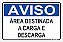 Aviso - Área Destinada a Carga e Descarga - Imagem 1