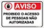 Placa Aviso - Proibido o Acesso de Pessoas Não Autorizadas - Imagem 1