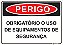 Placa - PERIGO - Obrigatório o uso de equipamentos de segurança - Imagem 1