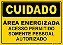 Placa - CUIDADO - Área Energizada - Acesso permitido somente pessoal Autorizado - Imagem 1