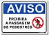 Aviso - Proibida a Passagem de Pedestres - Imagem 1