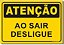 Placa Atenção - Ao Sair Desligue - Imagem 1