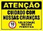 Placa Atenção - Cuidado Com Nossas Crianças - Tam. 68x48cm - Imagem 1