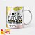 Caneca Coleção Deboche - Meu futuro depende de mim - Imagem 2