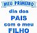 Matriz Bordado Meu Primeiro Dia Dos Pais - Imagem 7