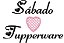 Matriz Bordado Semaninha Frases Tupperware - Imagem 5