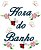 Matriz Bordado Hora Do Banho Frases - Imagem 8