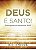 Deus É Santo! | R. C. Sproul - Imagem 1