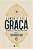 Somente Pela Graça | Charles H. Spurgeon - Imagem 1