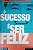 O Sucesso é Ser Feliz - Imagem 1