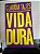 Vida Dura, de Claudia Tajes - Imagem 1