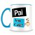 Caneca Personalizada Pai, Tem Café ? (Azul Claro) - Imagem 1