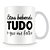 Caneca Personalizada Tudo o que me Falta - Imagem 2