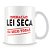 Caneca Lei Seca - Imagem 2