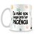 Caneca Não sou paga pra ter PACIÊNCIA - Imagem 1