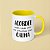 Caneca - Acordei mais cedo... - Imagem 7