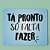 Mouse Pad -Tá Pronto - Imagem 2