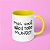 Caneca - Mas você não é todo mundo! - Imagem 6