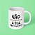 Caneca - Sua Obrigação! - Imagem 8