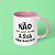 Caneca - Sua Obrigação! - Imagem 2