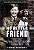 Livro no Better Friend: a Man, a Dog, And Their Incredible True Story Of Friendship And Survival In World War Ii Autor Weintraub, Robert (2016) [usado] - Imagem 2