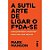 Livro Sútil Arte de Ligar o Foda-se, a Autor Manson, Mark (2019) [seminovo] - Imagem 1