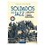 Livro Soldados do Jazz: os Heróis Negros do Harlem na Primeira Guerra Mundial Autor Saintourens, Thomas (2018) [seminovo] - Imagem 1
