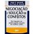 Livro Negociação e Solução de Conflitos: do Impasse ao Ganha-ganha Através do Melhor Estilo Autor Martinelli, Dante P. e Ana Paula de Almeida (2009) [usado] - Imagem 1