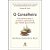 Livro Conselheiro, O: Uma História sobre o Verdadeiro Significado de que é Dando que Se Recebe Autor Burg, Bob e John David Mann (2010) [usado] - Imagem 1