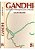 Livro Gandhi- sua Vida e Mensagem para o Mundo Autor Fischer, Louis (1983) [usado] - Imagem 1