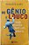 Livro de Gênio e Louco Todo Mundo Tem um Pouco Autor Cury, Augusto (2009) [usado] - Imagem 1