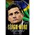 Livro Sérgio Moro- a História do Homem por trás da Operação que Mudou o Brasil Autor Hasselmann, Joice (2016) [usado] - Imagem 1