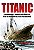 Livro Titanic : a Verdadeira e Trágegica História e os Atos de Heroísmo de seus Passageiros Autor Matthews, Rupert (2014) [usado] - Imagem 1