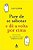 Livro Pare de Se Sabotar e Dê a Volta por Cima: Como Se Livrar dos Comportamentos que Atrapalham sua Vida Autor Flippen, Flip (2016) [usado] - Imagem 1