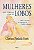 Livro Mulheres que Correm com os Lobos : Mitos e Histórias do Arquétipo da Mulher Selvagem Autor Estés, Clarissa Pinkola (2014) [usado] - Imagem 1