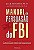 Livro Manual de Persuasão do Fbi Autor Schafer, Jack (2015) [usado] - Imagem 1