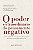 Livro o Poder Extraordinário do Pensamento Negativo Autor Knight, Bob (2013) [usado] - Imagem 1