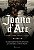 Livro Joana D''arc: Jovem, Líder, Bruxa, Santa- a Surpreendente História da Heroína que Comandou o Exército Francês Autor Castor, Helen (2018) [usado] - Imagem 1
