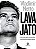 Livro Lava Jato: o Juiz Sergio Moro e os Bastidores da Operação que Abalou o Brasil Autor Netto, Vladimir (2016) [seminovo] - Imagem 1