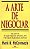 Livro a Arte de Negociar Autor Mccormack, Mark H. (1997) [usado] - Imagem 1