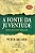 Livro a Fonte da Juventude (incluindo o Récem-descoberto ''''capítulo Perdido'''') Autor Kelder, Peter (2003) [seminovo] - Imagem 1