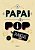 Livro o Papai é Pop Autor Piangers (2015) [usado] - Imagem 1