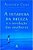 Livro a Ditadura da Beleza e a Revolução das Mulheres Autor Cury, Augusto (2005) [usado] - Imagem 1