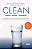 Livro Clean: o Programa Revolucionário de Desintoxicação que Recupera a Capacidade Autocurativa Natural do Corpo Autor Junger, Dr. Alejandro (2014) [usado] - Imagem 1