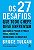 Livro os 27 Desafios que Todo Chefe Deve Enfrentar: Soluções Passo a Passo para Quase Todos os Problemas Gerenciais Autor Tulgan, Bruce (2015) [usado] - Imagem 1