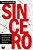 Livro Sincero : a História Real e Bem-humorada de um Homem que Tentou Viver sem Mentir Autor Schmieder, Jurgen (2011) [usado] - Imagem 1