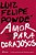 Livro Amor para Corajosos: Reflexões Proibidas para Menores Autor Pondé, Luiz Felipe (2017) [usado] - Imagem 1