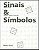 Livro Sinais e Símbolos: Desenho, Projeto e Significado Autor Frutiger, Adrian (1999) [usado] - Imagem 1