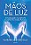 Livro Maos de Luz: um Guia para a Cura Através do Campo de Energia Humano Autor Brennan, Barbara Ann (2018) [usado] - Imagem 1