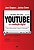 Livro Youtube e a Revolução Digital: Como o Maior Fenômeno da Cultura Participativa Está Transformando a Mídia e a Sociedade Autor Burgess, Jean e Joshua Green (2009) [usado] - Imagem 1